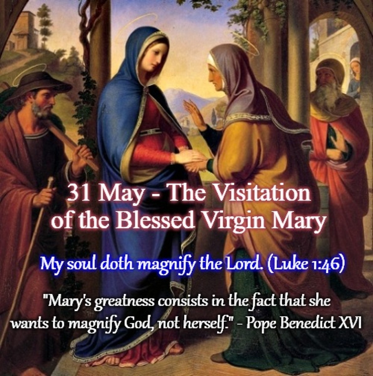 The Visitation of the Blessed Virgin Mary - 31 May 2025